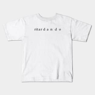 ritardando Kids T-Shirt